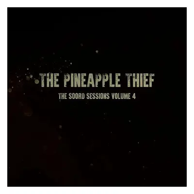 The Pineapple Thief - Soord Sessions Volume (LP)