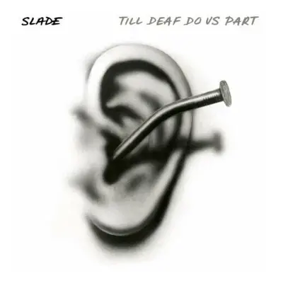 Slade - Till Deaf Do Us Part (Clear/Black Splatter) (LP)