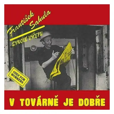 František Sahula - V továrně je dobře (180g) (2022 Remaster) (LP)