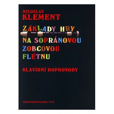 Miloslav Klement Základy hry na soprán. zobcovou flétnu - klavírní doprovody Kották