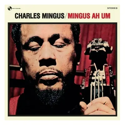 Charles Mingus - Mingus Ah Um (Limited Edition) (Reissue) (180g) (LP)