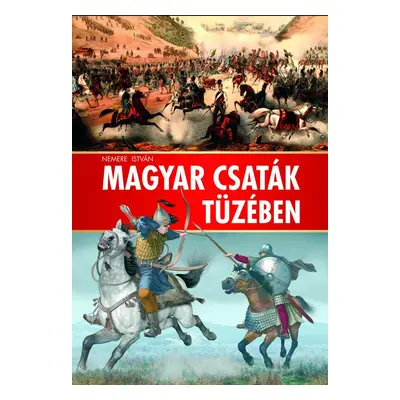 Magyar csaták tüzében