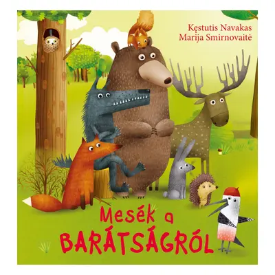 Mesék a barátságról