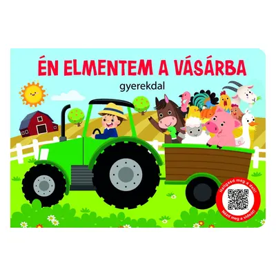 Én elmentem a vásárba - gyerekdal (kartonkönyv)