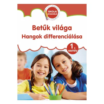 Betűk világa - Hangok differenciálása