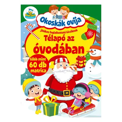 Okoskák Ovija - Télapó az óvodában