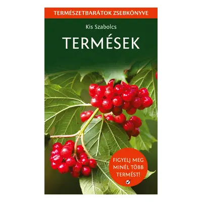 Termések - Természetbarátok zsebkönyve