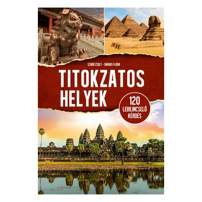 Titokzatos helyek - 120 lebilincselő kérdés