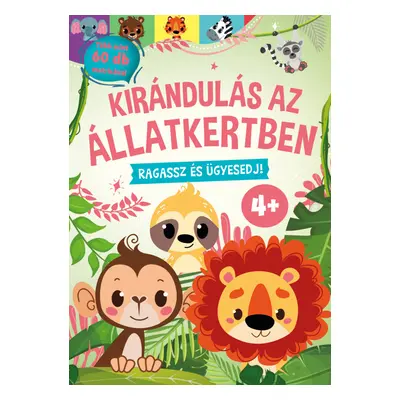 Kirándulás az állatkertben - Ragassz és ügyesedj! 4+