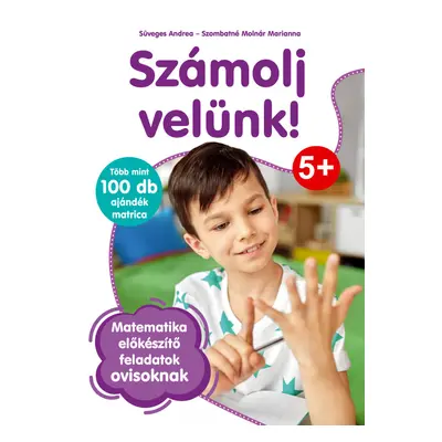 Számolj velünk - matematikai előkészítő feladatok ovisoknak