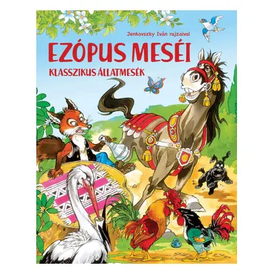 Ezópus meséi - klasszikus állatmesék