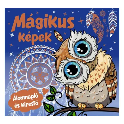 Mágikus képek - álomnapló és kifestő