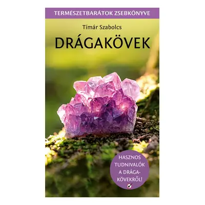 Drágakövek - Természetbarátok zsebkönyve