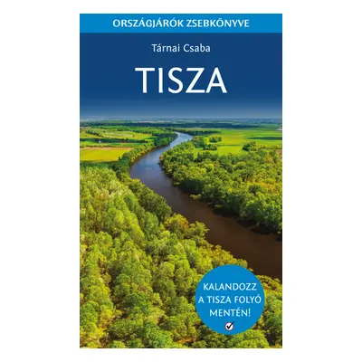 Tisza - Országjárók zsebkönyve