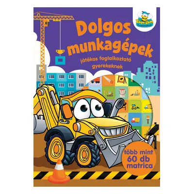 Dolgos munkagépek - játékos foglalkoztató gyerekeknek