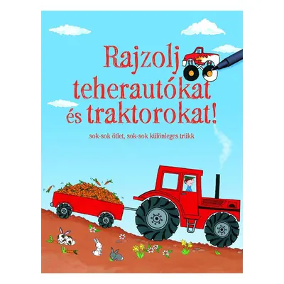 Rajzolj teherautókat és traktorokat!