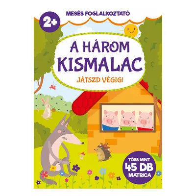 A három kismalac - Játszd végig! 2+