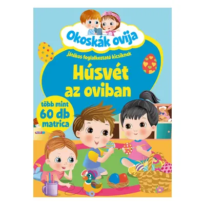 Okoskák ovija - Húsvét az oviban