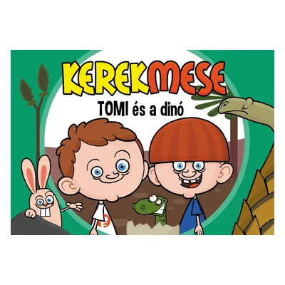 Kerekmese: Tomi és a dinó