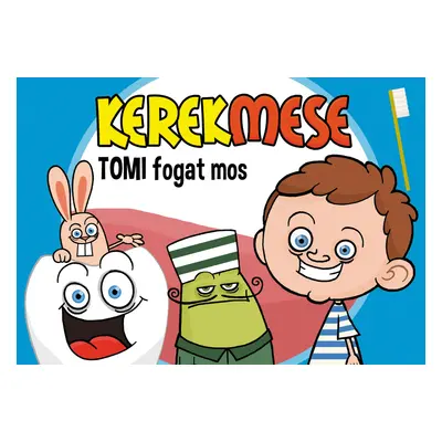 Kerekmese: Tomi fogat mos