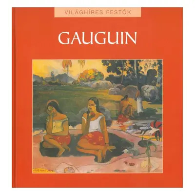 Világhíres festők: Gauguin / Szállítási sérült /