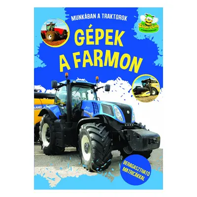 Gépek a farmon - Munkában a traktorok