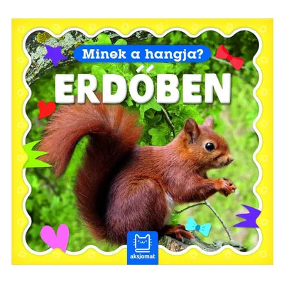 Minek a hangja? - Erdőben