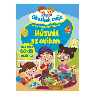 Okoskák ovija - Húsvét az oviban