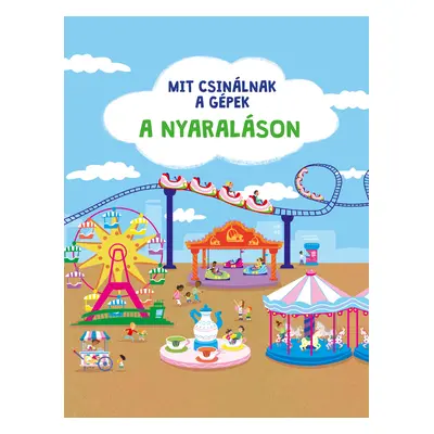 Mit csinálnak a gépek a nyaraláson