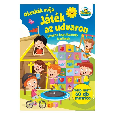 Okoskák ovija - Játék az udvaron