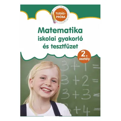 Matematika - iskolai gyakorló és tesztfüzet 2. osztály