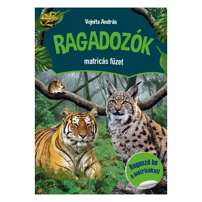 Ragadozók matricás füzet - Ragaszd be a matricákat!