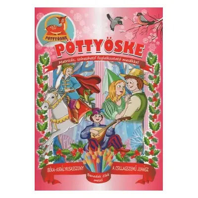 Pöttyöske - Benedek Elek meséi: Matricás, színező