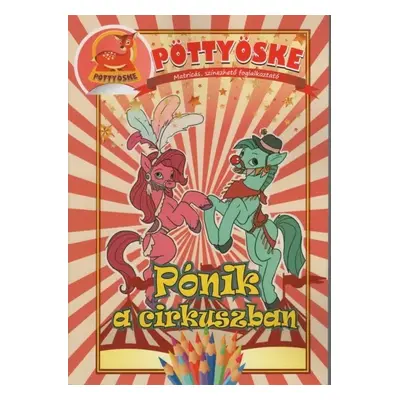 Pöttyöske - Pónik a cirkuszban