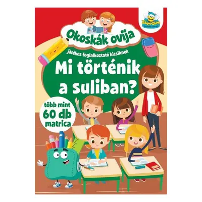 Okoskák Ovija - Mi történik a suliban? - Játékos foglalkoztató