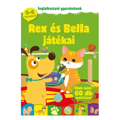 Rex és Bella játékai - foglalkoztató gyerekeknek