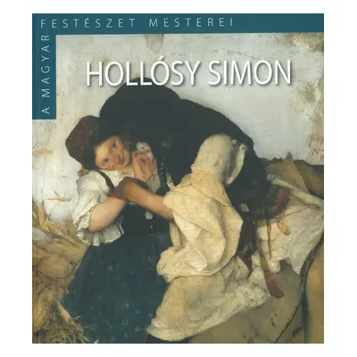 A magyar festészet mesterei: Hollósy Simon