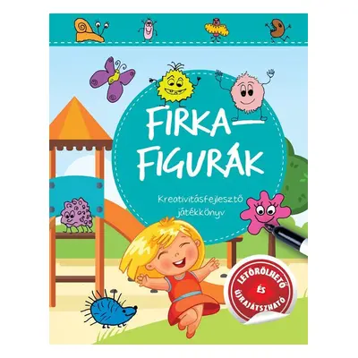 Firkafigurák - Kreativitásfejlesztő játékkönyv