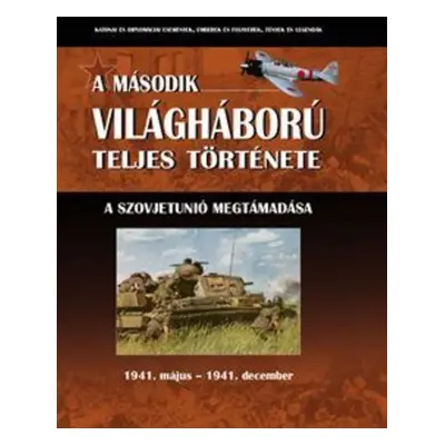 A második világháború teljes története - 3. Kötet - A Szovjetunió megtámadása / Szállítási sérül