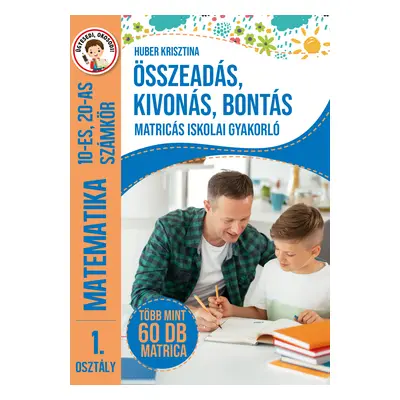 Matematika 1. osztály - 10-es, 20-as számkör - összeadás, kivonás, bontás