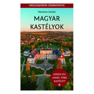 Magyar kastélyok - Országjárók zsebkönyve