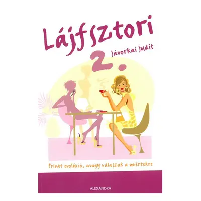 Lájfsztori 2.