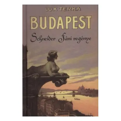 Budapest - Schneider Fáni regénye