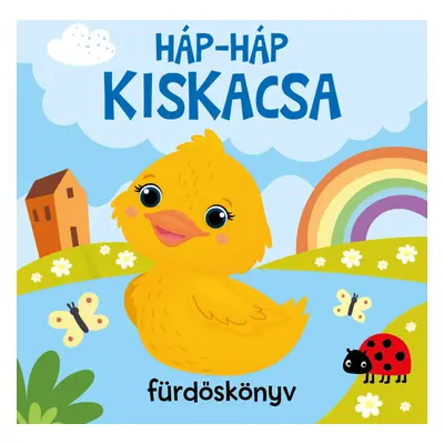 Háp-háp kiskacsa - fürdőskönyv