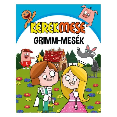 Kerekmese Grimm-mesék