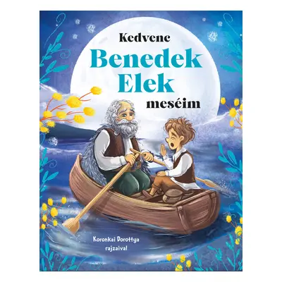 Kedvenc Benedek Elek meséim