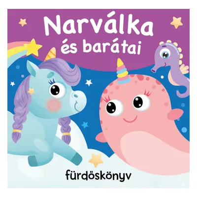 Narválka és barátai - fürdőskönyv