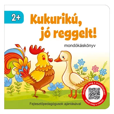 Kukurikú, jó reggelt! - mondókáskönyv 2+ (kartonkönyv)