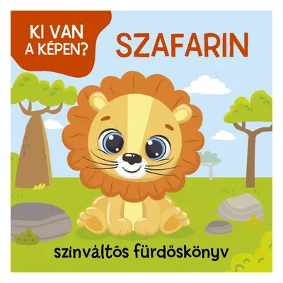 Ki van a képen? - Szafarin - színváltós fürdőskönyv