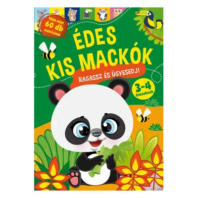 Édes kis mackók - Ragassz és ügyesedj!